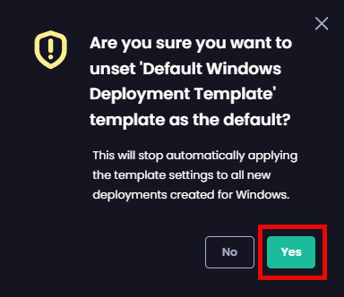 Clicking “Yes” on the “Are you sure you want to unset ‘<template_name>’ template as the default” popup