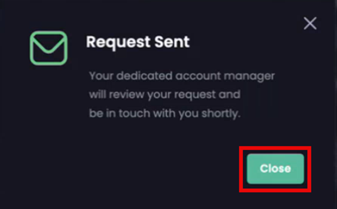 Clicking ‘Close’ on the ‘Request Sent’ screen