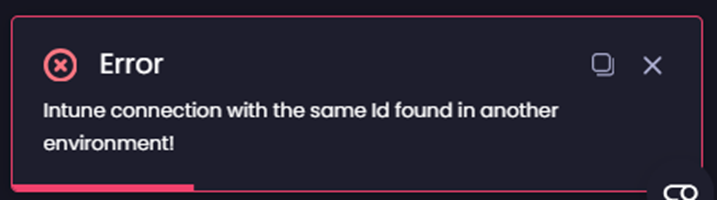 “Intune connection with the same Id found in another environment!” error
